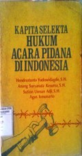 Kapita Selekta Hukum Acara Pidana di Indonesia
