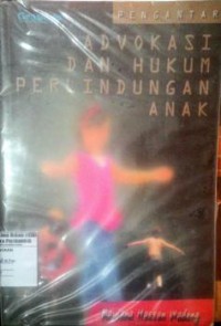 Pengantar Advokasi dan Hukum Perlindungan Anak